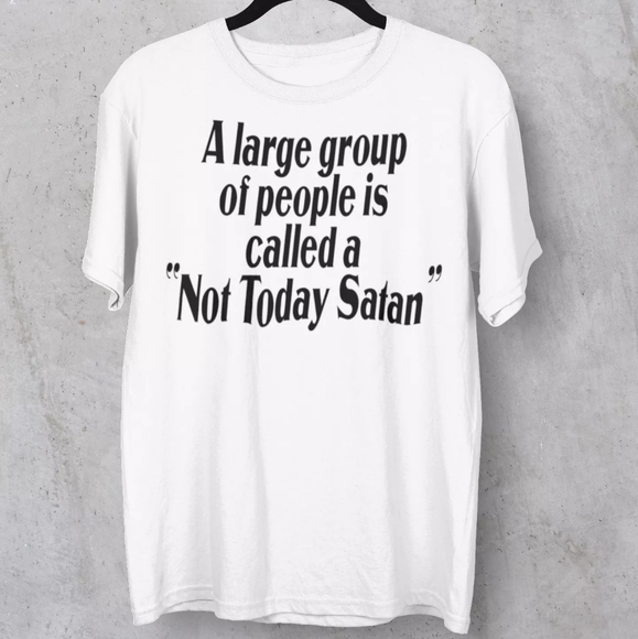 Not Today Satan Shirt - Picture 2 of 2